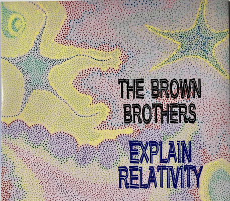 The Brown Brothers Explain Relativity